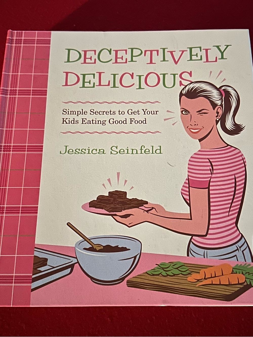 Deceptively Delicious by Jessica Seinfeld